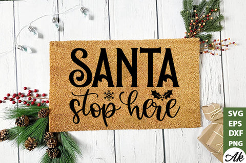 Santa stop here Doormat SVG SVG akazaddesign 