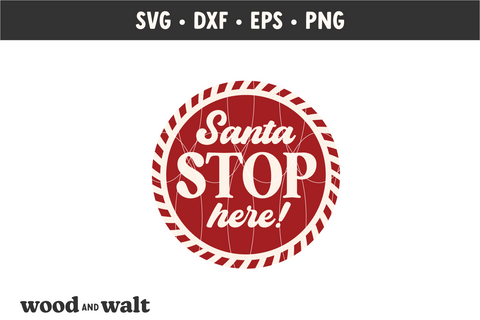 Santa Stop Here SVG | Christmas Door Hanger SVG Wood And Walt 