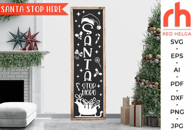Santa Stop Here SVG - Christmas Porch Sign Cut File SVG RedHelgaArt 