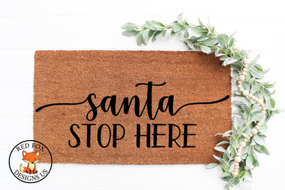 Santa Stop Here SVG | Christmas SVG Files | SVG PNG DXF SVG RedFoxDesignsUS 