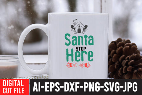 Santa Stop Here SVG Cut File SVG BlackCatsMedia 