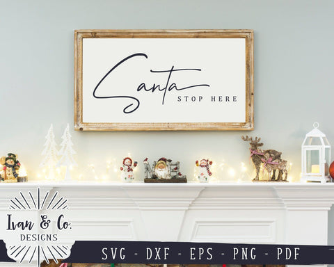 Santa Stop Here SVG Files | Christmas SVG | Farmhouse SVG | Holidays SVG | Winter SVG | Cricut | Silhouette | Commercial Use | Digital Cut Files (1086928006) SVG Ivan & Co. Designs 