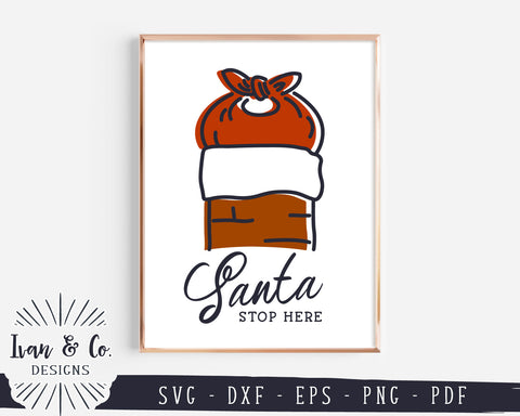 Santa Stop Here SVG Files | Farmhouse Christmas | Chimney | Santa Claus | Gifts | Commercial Use | Digital Cut Files (1249873925) SVG Ivan & Co. Designs 