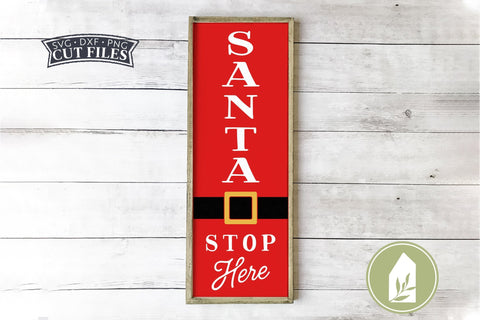 Santa Stop Here SVG Files | Farmhouse Christmas Front Porch SVG SVG LilleJuniper 
