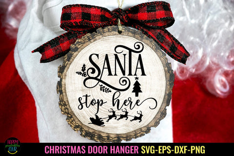 Santa Stop Here SVG I Christmas Door Sign SVG I Holiday SVG SVG Happy Printables Club 