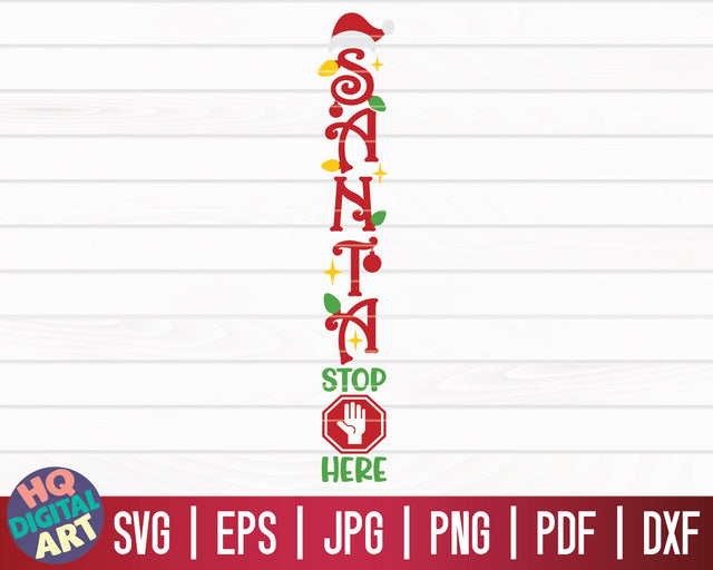 Santa stop here SVG | Winter/Christmas Vertical Porch Sign SVG SVG HQDigitalArt 