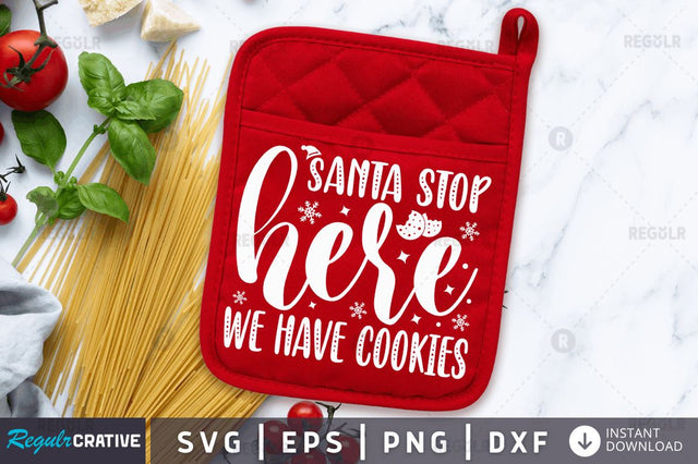 Santa stop here we have cookies SVG SVG Regulrcrative 