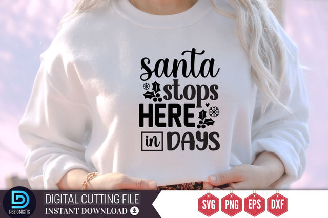 Santa stops here in days SVG, Santa stops here in days SVG DESIGNISTIC 