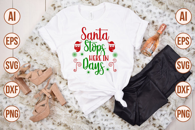 Santa Stops Here in Days svg SVG shah alam 