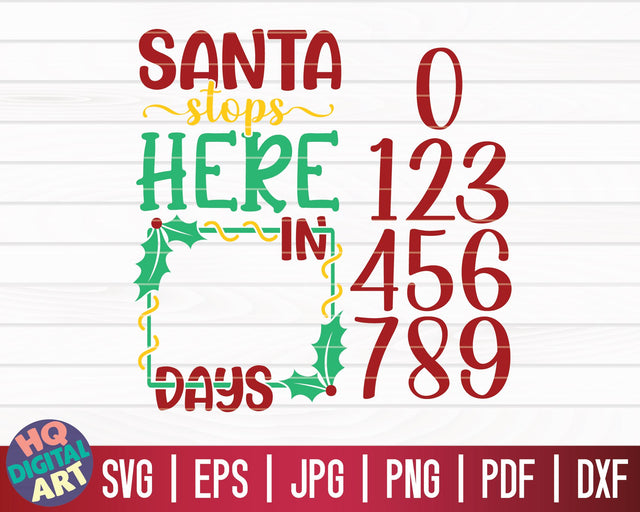 Santa stops here in SVG numbers included | Christmas Countdown SVG SVG HQDigitalArt 