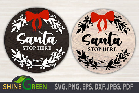 Santa SVG - Stop Here - Christmas Floral Round Sign SVG, PNG, EPS, DXF SVG Shine Green Art 