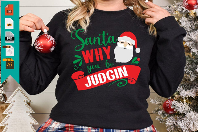 Santa Why You Be Judgin SVG Craftlabsvg24 