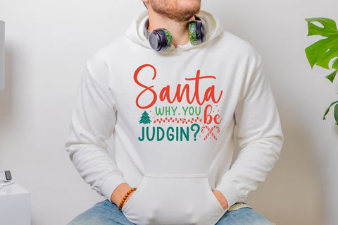 Santa why you be judgin SVG SVG DESIGNISTIC 