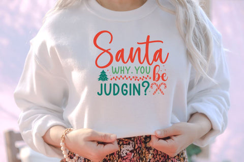 Santa why you be judgin SVG SVG DESIGNISTIC 
