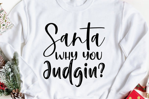 Santa Why You Judgin SVG Funny Christmas Quote SVG Santa SVG SVG zoellartz 