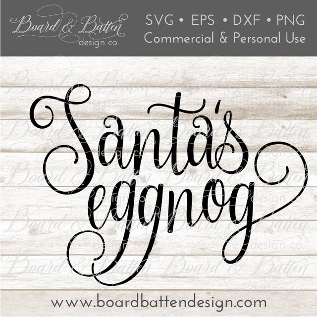 Santa’s Eggnog SVG File SVG Board & Batten Design Co 