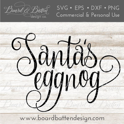 Santa’s Eggnog SVG file SVG Board & Batten Design Co 