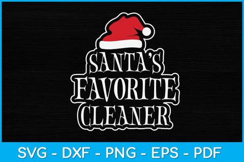 Santa's Favorite Cleaner Funny Svg SVG artprintfile 