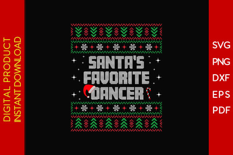 Santa's Favorite Dancer Christmas Ugly Sweater Design SVG PNG EPS Cut File SVG Creativedesigntee 