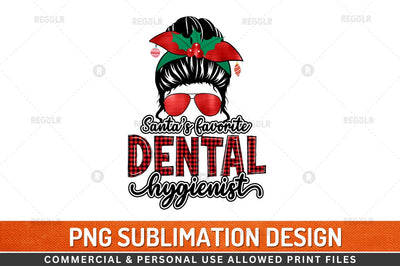 Santa's favorite dental hygienist Sublimation Design Sublimation Regulrcrative 