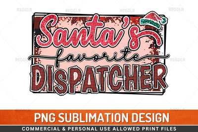 Santa's favorite dispatcher Sublimation Design Sublimation Regulrcrative 