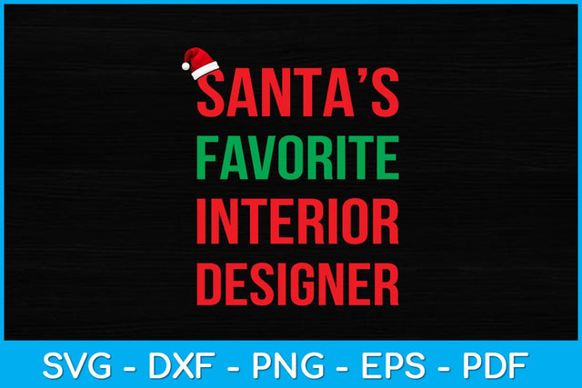 Santa’s Favorite Interior Designer Svg Design SVG artprintfile 
