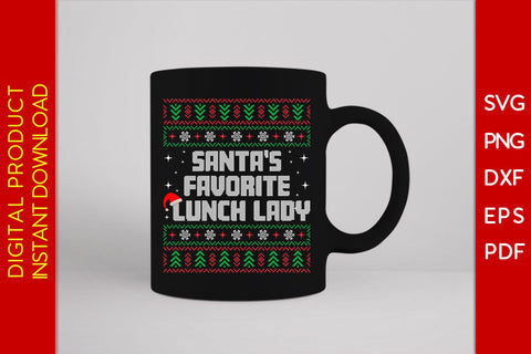 Santa's Favorite Lunch Lady Christmas Ugly Sweater Design SVG PNG EPS Cut File SVG Creativedesigntee 