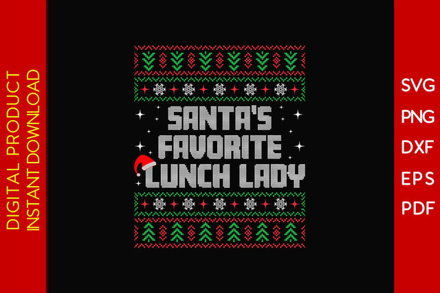 Santa's Favorite Lunch Lady Christmas Ugly Sweater Design SVG PNG EPS Cut File SVG Creativedesigntee 