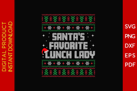 Santa's Favorite Lunch Lady Christmas Ugly Sweater Design SVG PNG EPS Cut File SVG Creativedesigntee 