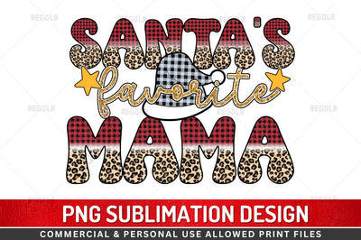 Santa's favorite mama Sublimation Design Sublimation Regulrcrative 