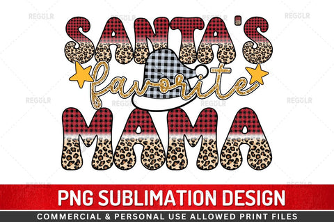Santa's favorite mama Sublimation Design Sublimation Regulrcrative 