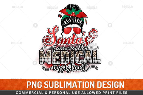 Santa's favorite medical assistant Sublimation Design Sublimation Regulrcrative 