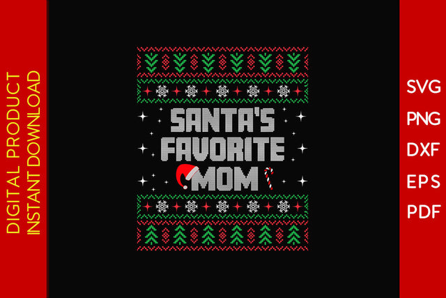 Santa's Favorite Mom Christmas Ugly Sweater Design SVG PNG EPS Cut File SVG Creativedesigntee 