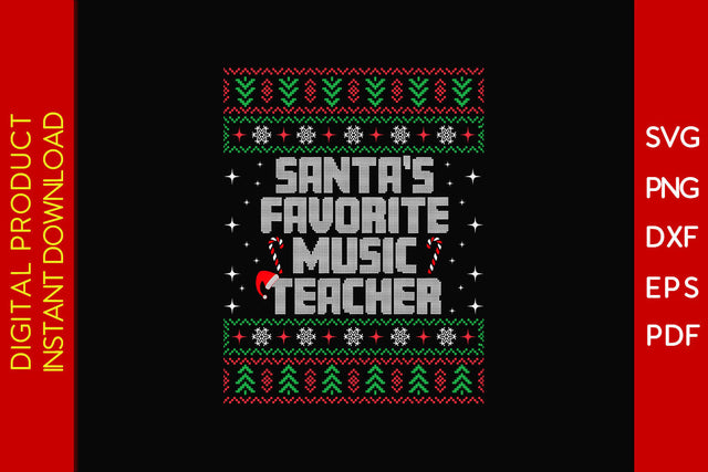 Santa's Favorite Music Teacher Christmas Ugly Sweater Design SVG PNG EPS Cut File SVG Creativedesigntee 