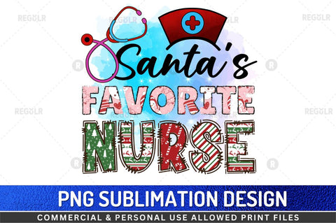 Santa's favorite nurse SVG Sublimation Regulrcrative 