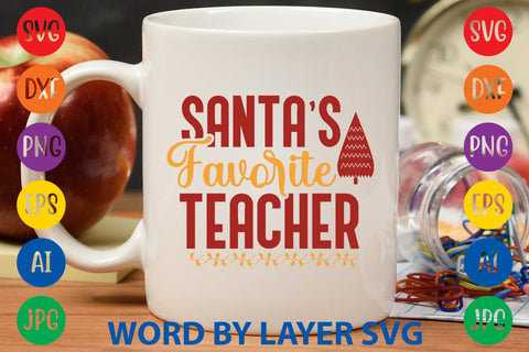Santa’s Favorite Teacher, Christmas SVG Design SVG Rafiqul20606 