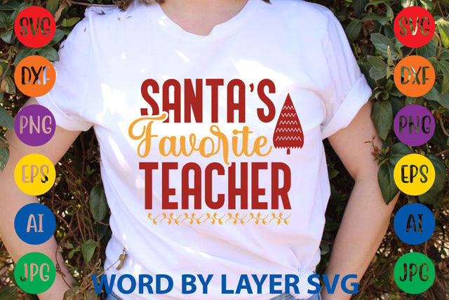 Santa’s Favorite Teacher, Christmas SVG Design SVG Rafiqul20606 