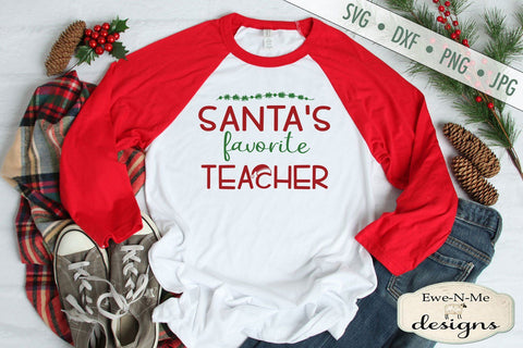 Santas Favorite Teacher - Christmas - SVG SVG Ewe-N-Me Designs 