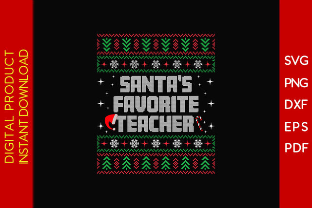 Santa's Favorite Teacher Christmas Ugly Sweater Design SVG PNG EPS Cut File SVG Creativedesigntee 