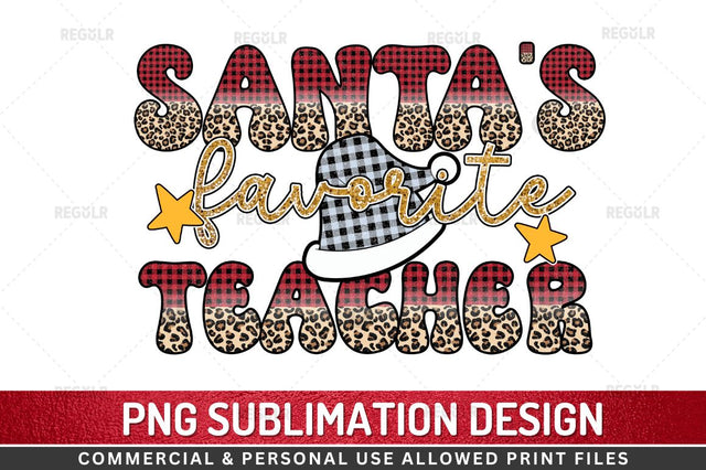 Santa's favorite Teacher Sublimation Design Sublimation Regulrcrative 