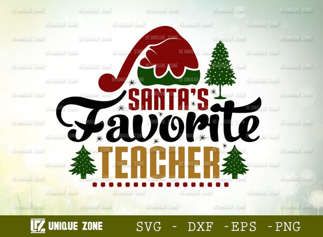 Santa’s Favorite Teacher Svg | Christmas Svg | Merry Christmas Svg | Santa Svg | Christmas Crew Svg | SVG Unique Zone 