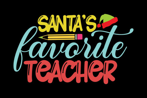 Santa's Favorite Teacher SVG Craftlabsvg24 