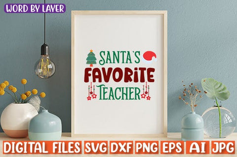 Santa`s Favorite Teacher SVG cut file SVG Blessedprint 
