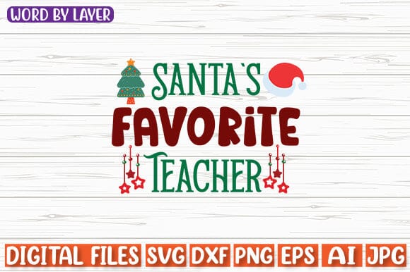 Santa`s Favorite Teacher SVG cut file SVG Blessedprint 