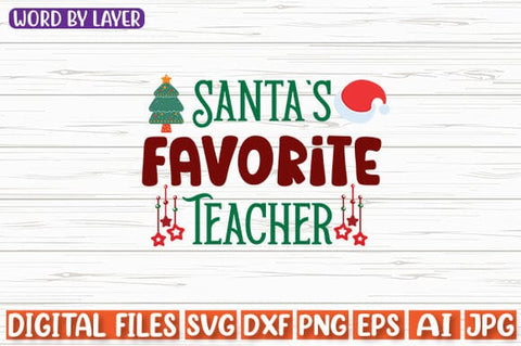 Santa`s Favorite Teacher SVG cut file SVG Blessedprint 