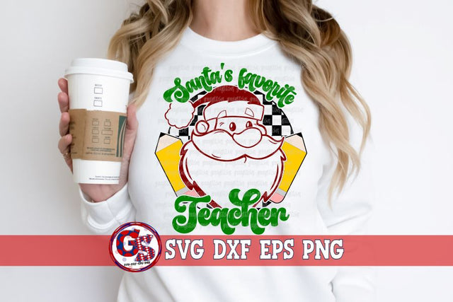 Santa's Favorite Teacher SVG DXF EPS PNG SVG Greedy Stitches 