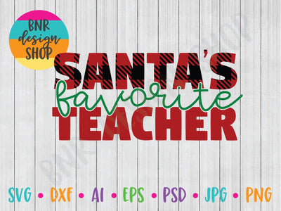 Santa's Favorite Teacher SVG SVG BNRDesignShop 