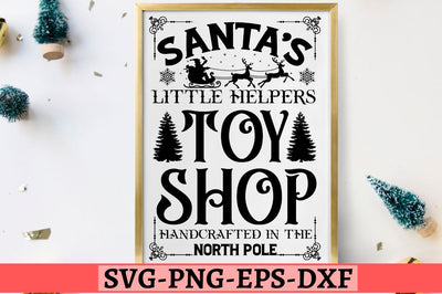 Santa's little helpers toy shop handcrafted in the north pole SVG SVG DESIGNISTIC 
