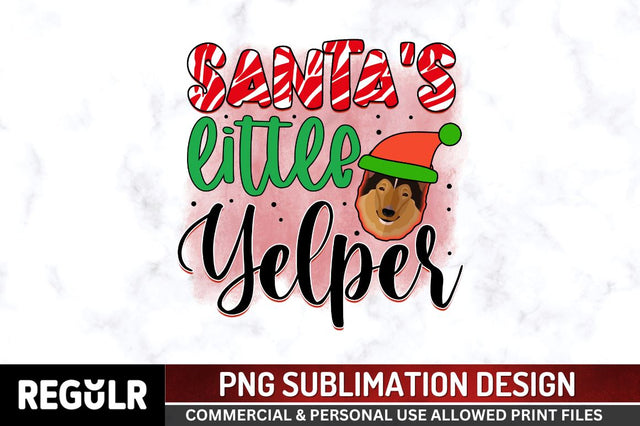 Santa's little yelper Sublimation PNG, Sublimation Christmas Dog Design Sublimation Regulrcrative 