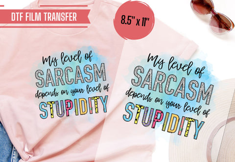 Sarcasm Direct To Film Transfer Physical So Fontsy Direct to Film Transfer Shop